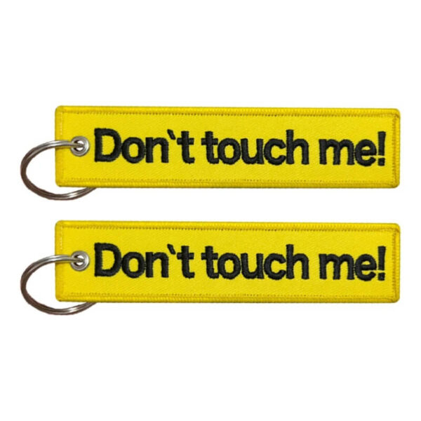 Dont Touch Me Quote Keychain